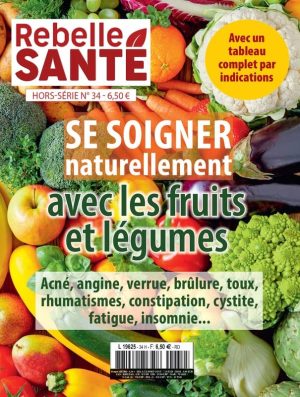 Se soigner naturellement avec les fruits et les légumes (hors-série 34)