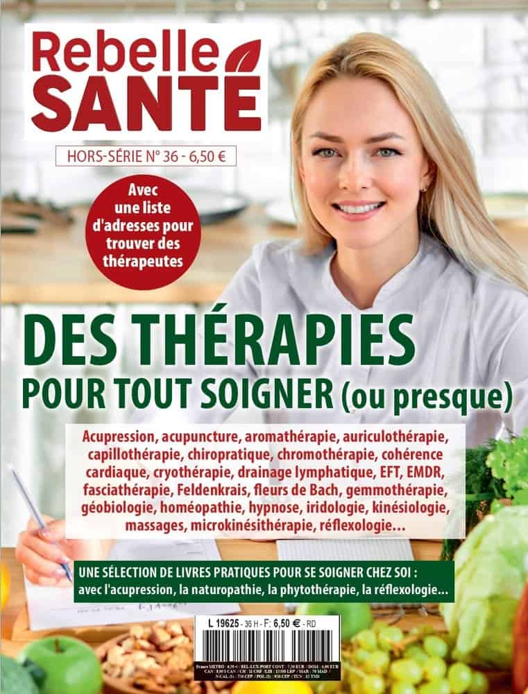 Rebelle-Santé, hors-série n° 36, le magazine de la santé naturelle