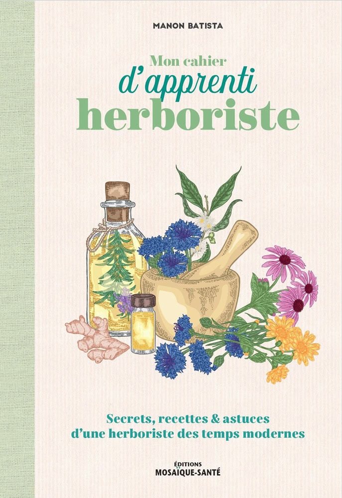mon cahier d’apprenti herboriste