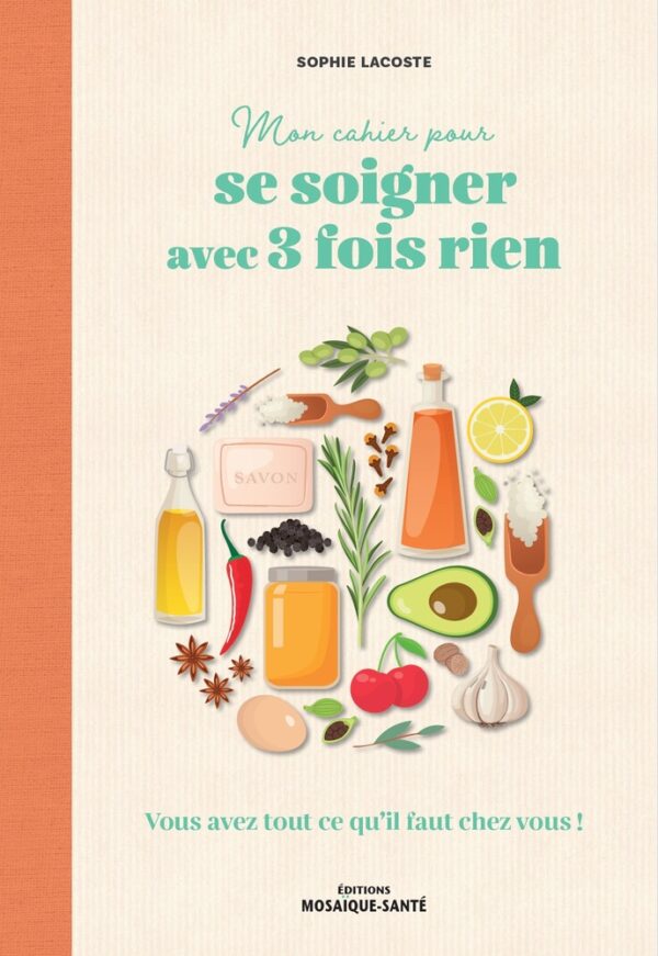 mon cahier pour se soigner avec 3 fois rien